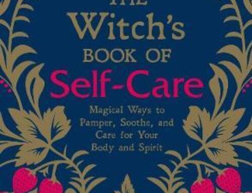 The Witch’s Book of Self-Care – Arin Murphy-Hiscock